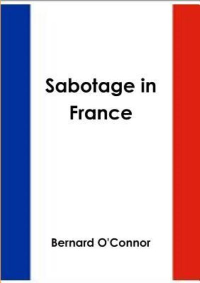 Cover for Bernard O'Connor · Sabotage in France (Paperback Book) (2013)