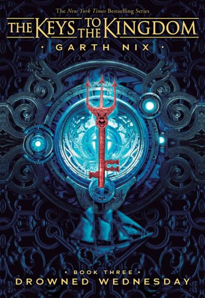 Drowned Wednesday (Keys to the Kingdom #3) - The Keys to the Kingdom - Garth Nix - Books - Scholastic Inc. - 9781338240337 - June 26, 2018