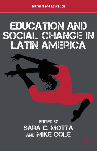 Education and Social Change in Latin America - Marxism and Education -  - Books - Palgrave Macmillan - 9781349479337 - December 18, 2013