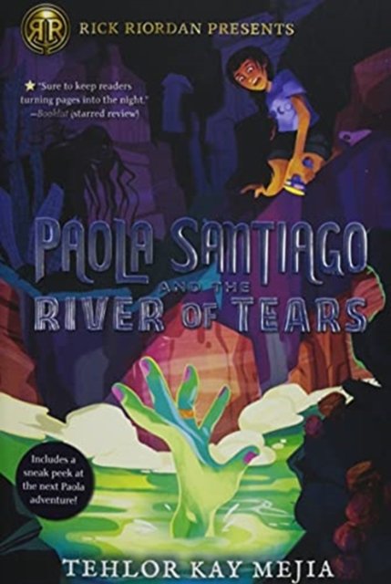 Cover for Tehlor Kay Mejia · Rick Riordan Presents Paola Santiago And The River Of Tears: A Paola Santiago Novel Book 1 (Paperback Bog) (2021)