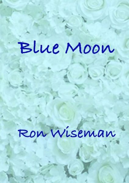 Cover for Ronald Wiseman · Blue Moon (Taschenbuch) (2018)