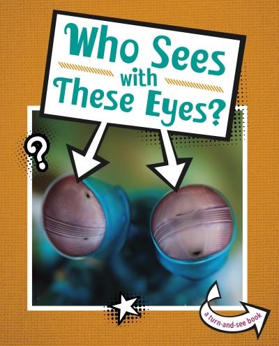 Cover for Cari Meister · Who Sees With These Eyes? - Whose Is This? (Hardcover Book) (2021)