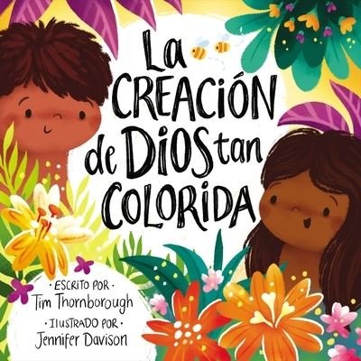 Cover for Tim Thornborough · La creacion de Dios tan colorida (Hardcover Book) (2022)