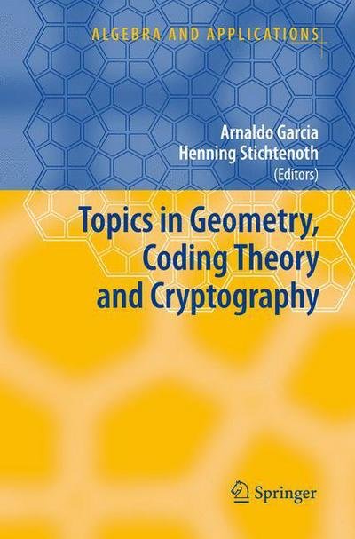 Cover for Arnaldo Garcia · Topics in Geometry, Coding Theory and Cryptography - Algebra and Applications (Innbunden bok) (2006)