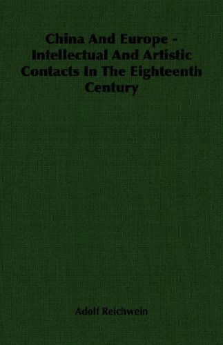 Cover for Adolf Reichwein · China and Europe - Intellectual and Artistic Contacts in the Eighteenth Century (History of Civilization) (Paperback Book) (2007)