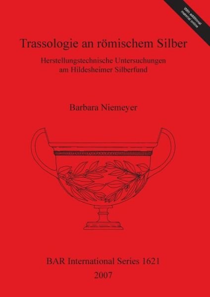 Cover for Barbara Niemeyer · Trassologie an römischem Silber (Bog) (2007)