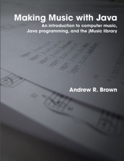 Cover for Andrew Brown · Making Music with Java (Pocketbok) (2009)