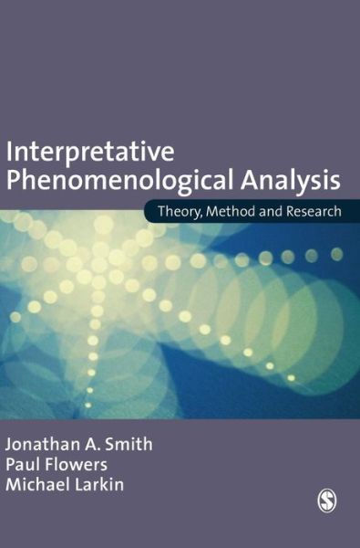 Cover for Jonathan A Smith · Interpretative Phenomenological Analysis: Theory, Method and Research (Hardcover Book) (2009)