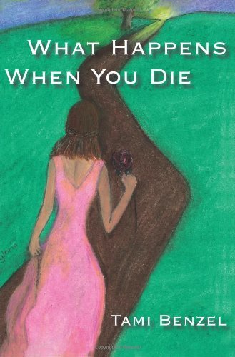Cover for Tami Benzel · What Happens when You Die (Paperback Book) (2005)