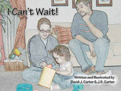 Cover for David J. Carter · I Can't Wait! (Paperback Book) (2007)