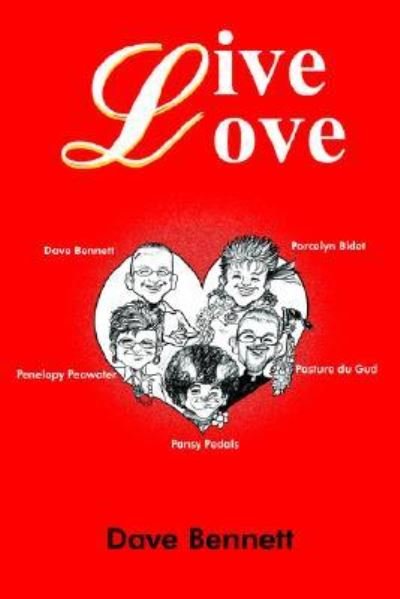 Cover for Dave Bennett · Live Love (Pocketbok) (2006)