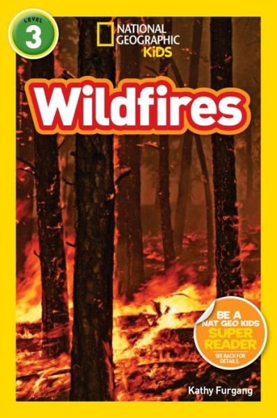 National Geographic Readers: Wildfires - Readers - Kathy Furgang - Books - National Geographic - 9781426321337 - July 14, 2015
