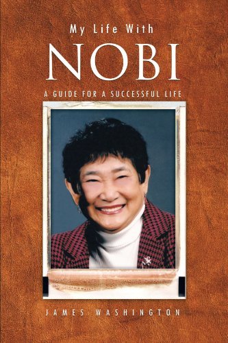 My Life with Nobi: A Guide for A Successful Life - James Washington - Libros - Trafford Publishing - 9781426996337 - 21 de septiembre de 2011