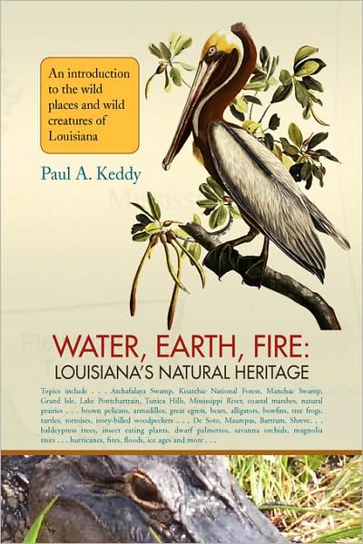 Cover for Paul Keddy · Water, Earth, Fire: Louisiana's Natural Heritage (Paperback Bog) (2008)