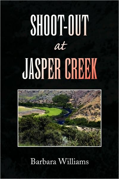 Cover for Barbara Williams · Shoot-out at Jasper Creek (Paperback Book) (2008)