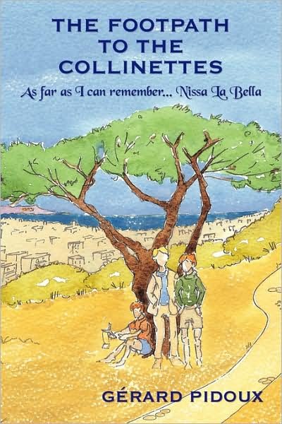 Cover for Grard Pidoux · The Footpath to the Collinettes: As Far As I Can Remember-nissa La Bella (Pocketbok) (2009)
