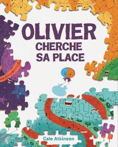 Cover for Cale Atkinson · Olivier Cherche Sa Place (Buch) (2017)