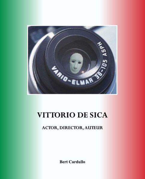 Cover for Bert Cardullo · Vittorio De Sica: Actor, Director, Auteur (Paperback Book) (2009)