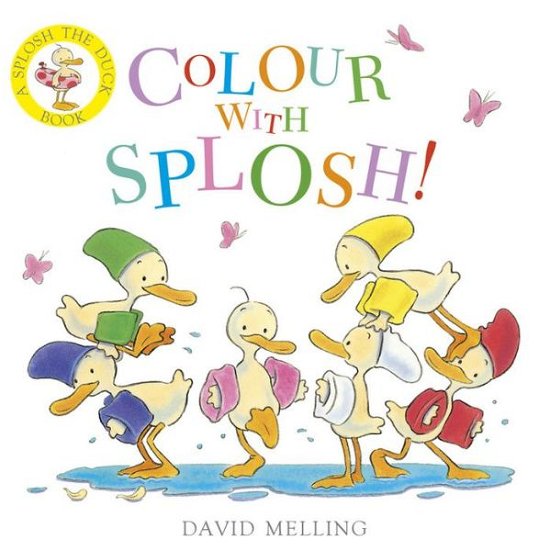 Cover for David Melling · Colour with Splosh! Board Book - Splosh! (Board book) (2014)