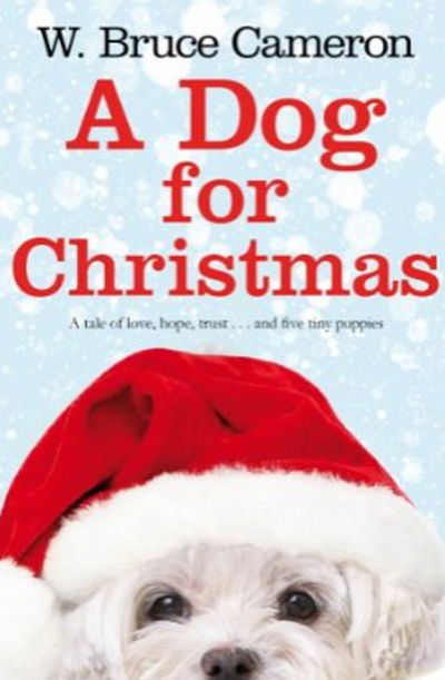 Cover for W. Bruce Cameron · A Dog for Christmas (Hardcover Book) (2013)