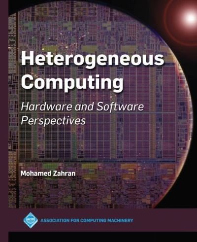 Cover for Mohamed Zahran · Heterogeneous Computing (Paperback Book) (2019)