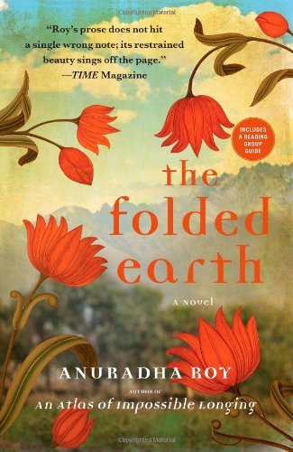 Cover for Anuradha Roy · The Folded Earth: a Novel (Taschenbuch) [Reprint edition] (2012)