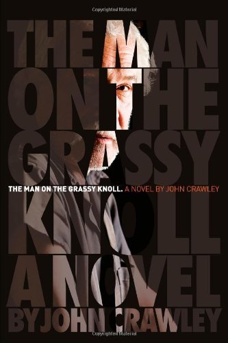 Cover for John Crawley · The Man on the Grassy Knoll (Paperback Bog) (2011)