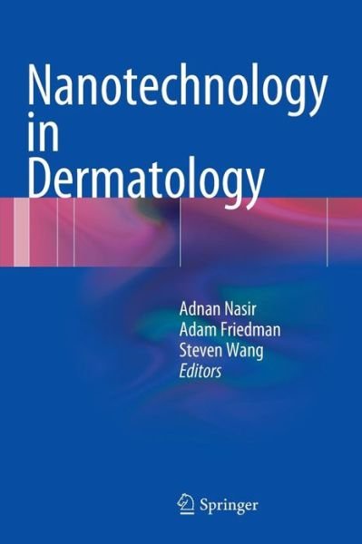 Cover for Adnan Nasir · Nanotechnology in Dermatology (Hardcover Book) [2013 edition] (2012)