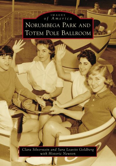 Cover for Clara Silverstein · Norumbega Park and Totem Pole Ballroom (Book) (2021)