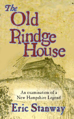 Cover for Eric Stanway · The Old Rindge House: an Examination of a New Hampshire Legend (Paperback Bog) (2011)