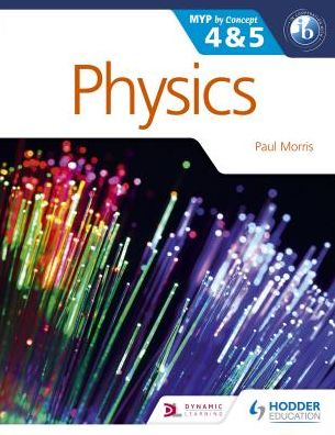 Cover for Paul Morris · Physics for the IB MYP 4 &amp; 5: By Concept - MYP By Concept (Paperback Book) (2015)