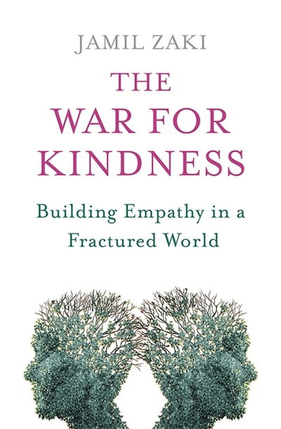 Cover for Jamil Zaki · The War for Kindness: Building Empathy in a Fractured World (Paperback Book) (2019)