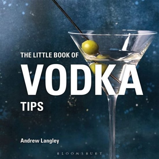 Cover for Andrew Langley · The Little Book of Vodka Tips - Little Books of Tips (Gebundenes Buch) (2019)