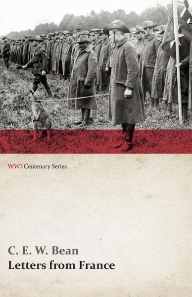 Cover for C. E. W. Bean · Letters from France (Wwi Centenary Series) (Paperback Book) (2014)