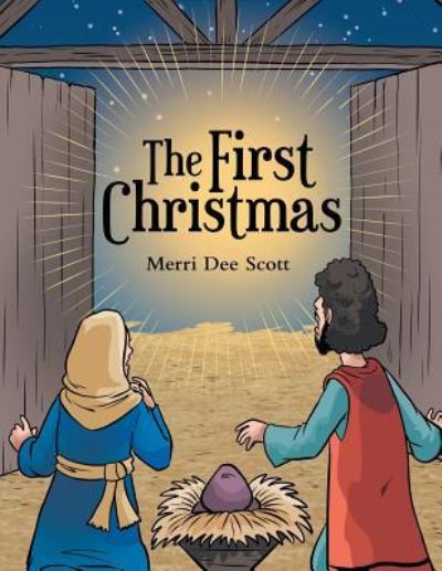 Cover for Merri Dee Scott · The First Christmas (Paperback Book) (2019)