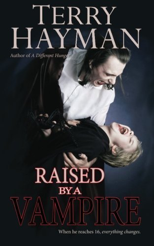 Cover for Terry Hayman · Raised by a Vampire (Volume 1) (Pocketbok) (2012)