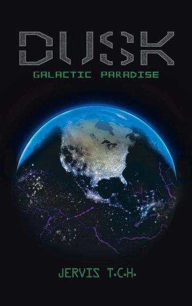 Cover for Jervis T C H · Dusk Galactic Paradise (Hardcover Book) (2014)