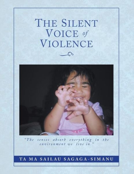 Cover for Ta Ma Sailau Sagaga-simanu · The Silent Voice of Violence (Paperback Bog) (2013)