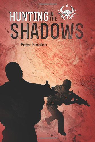 Cover for Peter Nealen · Hunting in the Shadows (American Praetorians) (Volume 2) (Paperback Book) (2013)