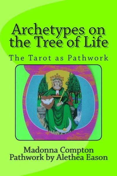 Cover for Madonna Compton · Archetypes on the Tree of Life: the Tarot As Pathwork (Paperback Book) (2013)