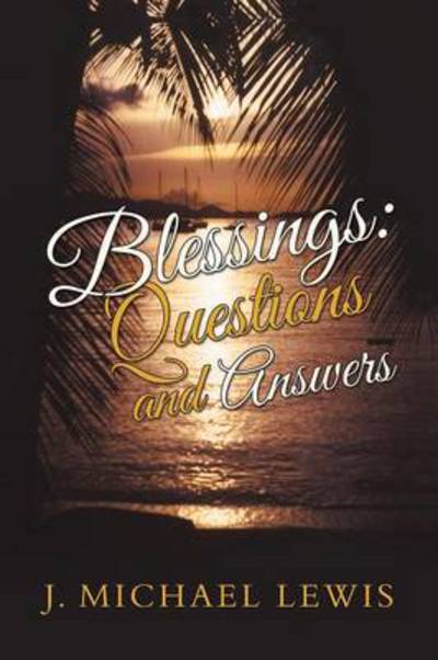 Cover for J Michael Lewis · Blessings: Questions and Answers (Paperback Book) (2013)