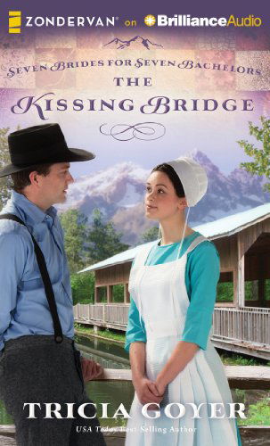 Cover for Tricia Goyer · The Kissing Bridge (Seven Brides for Seven Bachelors) (Płyta CD z plikami MP3) [Mp3 Una edition] (2014)