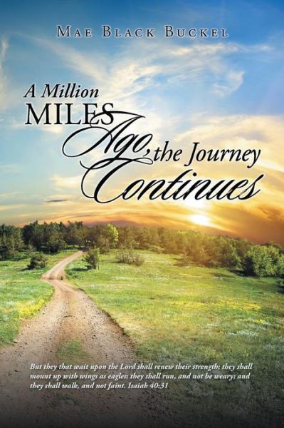 Cover for Mae Black Buckel · A Million Miles Ago, the Journey Continues (Paperback Book) (2014)