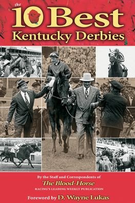 Cover for The Staff and Correspondents of The Blood-Horse · The 10 Best Kentucky Derbies (Pocketbok) [Updated edition] (2024)