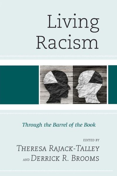 Cover for There Rajack-talley · Living Racism: Through the Barrel of the Book (Paperback Bog) (2019)