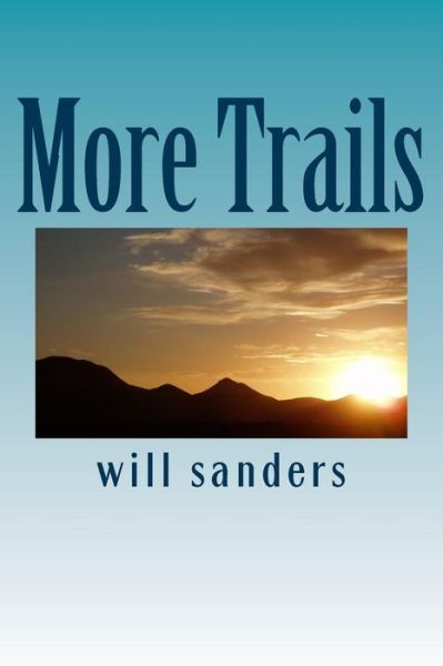 Cover for Will Sanders · More Trails (Taschenbuch) (2014)