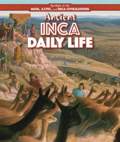 Cover for Heather Moore Niver · Ancient Inca Daily Life (Paperback Book) (2016)