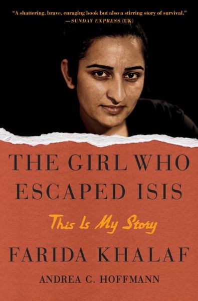 Cover for Farida Khalaf · Girl Who Escaped ISIS: This Is My Story (Paperback Book) (2017)