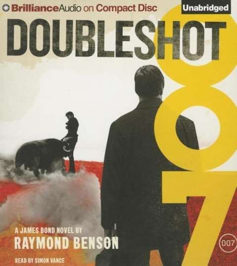 Doubleshot - Raymond Benson - Music - Brilliance Audio - 9781501248337 - October 6, 2015