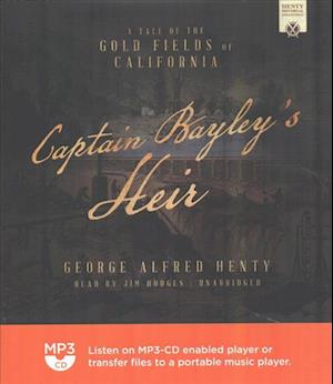 Cover for George Alfred Henty · Captain Bayley's Heir (CD) (2017)